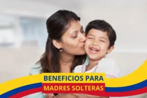 beneficios para madres solteras