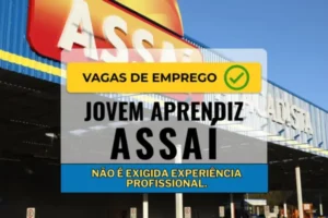 Assaí Atacadista vagas jovem aprendiz