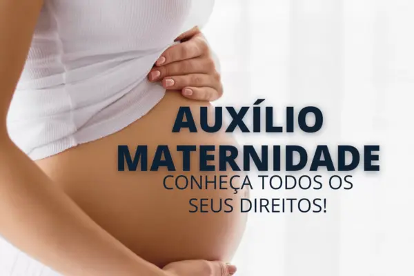 Como resgatar seu Auxílio Maternidade