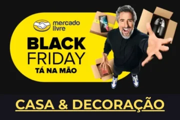 Mercado Livre Black Friday casa e decoração