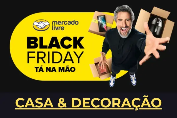 Mercado Livre Black Friday casa e decoração