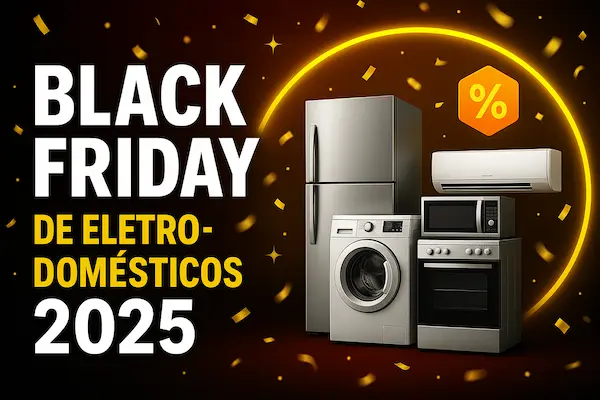 Black Friday de eletrodomésticos 2025